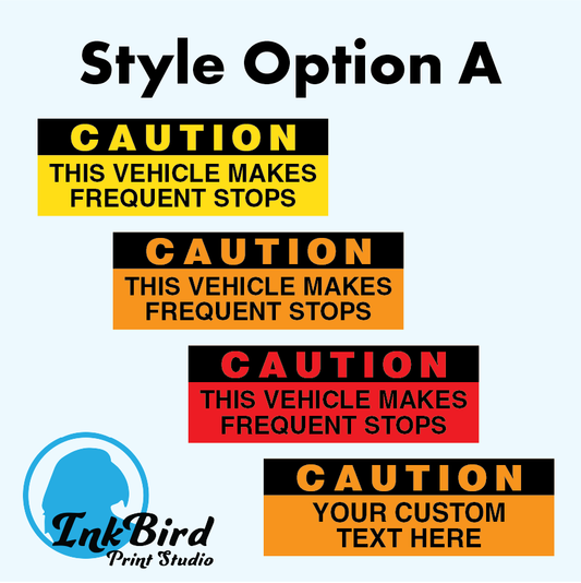 Decal style option A, black strip at the top third and solid color on the bottom two thirds. Yellow, Orange, and Red are the color options. All say "CAUTION This vehicle makes frequent stops"